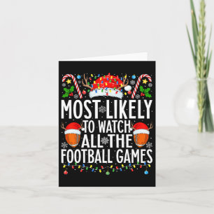 Most Likely To Watch All Football Games Christmas  Card