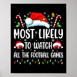 Most Likely To Watch All Football Games Christmas Poster