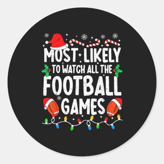 Most Likely To Watch All Football Games Matching C Classic Round Sticker (Front)