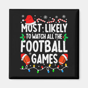 Most Likely To Watch All Football Games Matching C Magnet