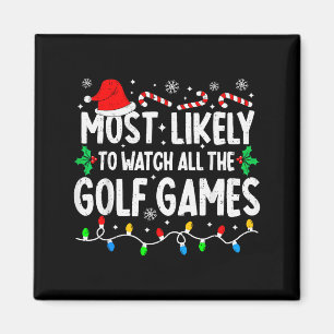 Most Likely To Watch All Golf Games Funny Matching Magnet