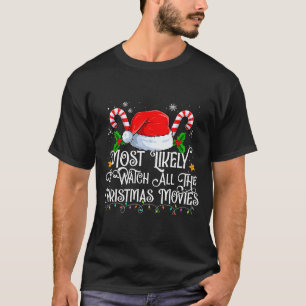 Most Likely To Watch All The Christmas Movie Match T-Shirt