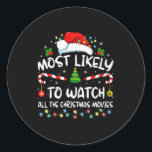 Most Likely To Watch All The Christmas Movies Chri Classic Round Sticker<br><div class="desc">Most Likely To Watch All The Christmas Movies Christmas</div>