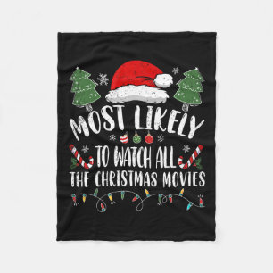 Most Likely To Watch All The Christmas Movies Chri Fleece Blanket