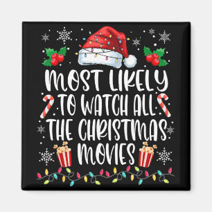 Most Likely To Watch All The Christmas Movies Chri Magnet