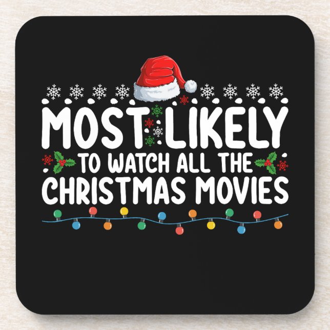 Most Likely To Watch All The Christmas Movies Coaster (Front)