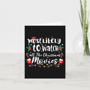 Most Likely To Watch All The Christmas Movies Fami Card