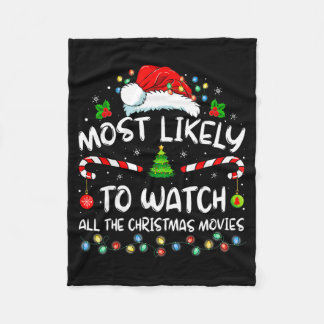 Most Likely To Watch All The Christmas Movies Fami Fleece Blanket