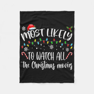 Most Likely To Watch All The Christmas Movies Fami Fleece Blanket
