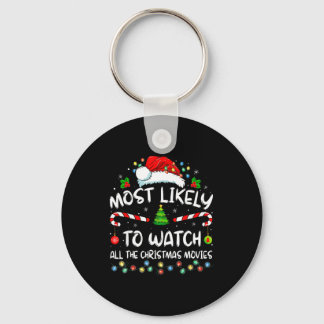 Most Likely To Watch All The Christmas Movies Fami Key Ring