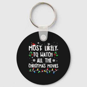 Most Likely To Watch All The Christmas Movies Fami Key Ring