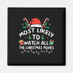 Most Likely To Watch All The Christmas Movies Fami Magnet