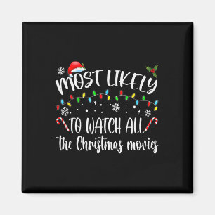 Most Likely To Watch All The Christmas Movies Fami Magnet