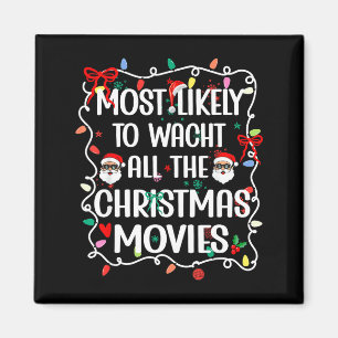 Most Likely To Watch All The Christmas Movies Fami Magnet