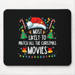 Most Likely To Watch All The Christmas Movies Fami Mouse Pad