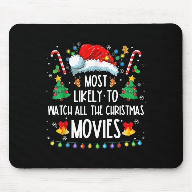Most Likely To Watch All The Christmas Movies Fami Mouse Pad (Front)