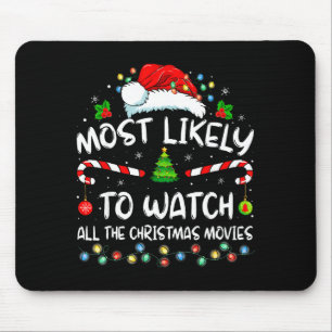 Most Likely To Watch All The Christmas Movies Fami Mouse Pad