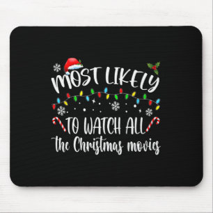 Most Likely To Watch All The Christmas Movies Fami Mouse Pad