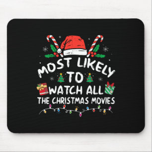 Most Likely To Watch All The Christmas Movies Fami Mouse Pad
