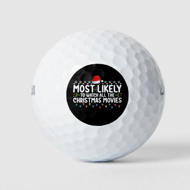 Most Likely To Watch All The Christmas Movies Golf Balls (Front)