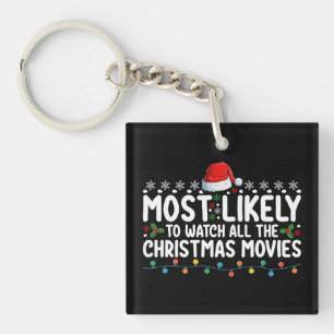 Most Likely To Watch All The Christmas Movies Key Ring