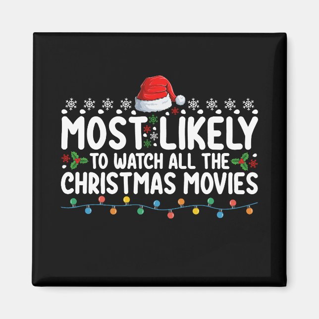 Most Likely To Watch All The Christmas Movies Magnet (Front)