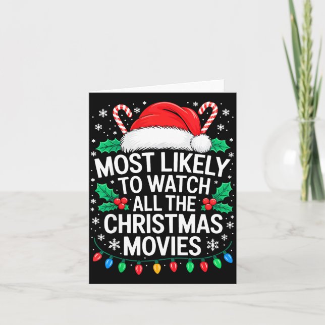 Most Likely To Watch All The Christmas Movies Shir Card (Front)