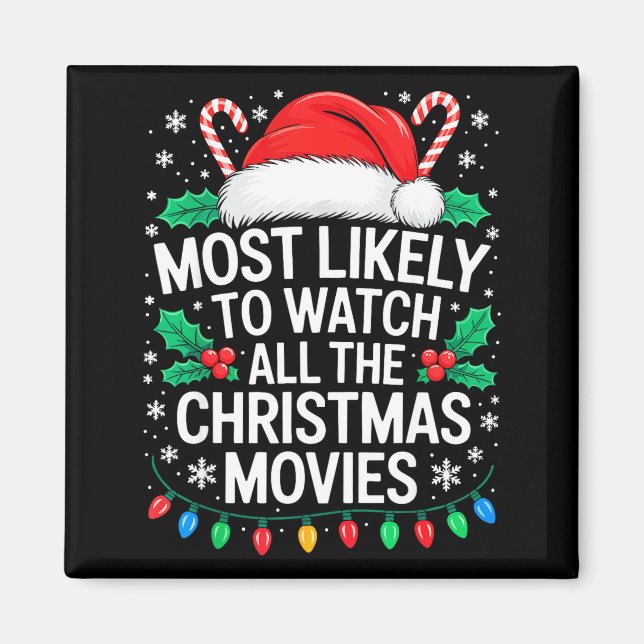 Most Likely To Watch All The Christmas Movies Shir Magnet (Front)