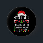 Most Likely To Watch All The Christmas Movies Xmas 6 Cm Round Badge<br><div class="desc">Most Likely To Watch All The Christmas Movies Xmas Matching</div>