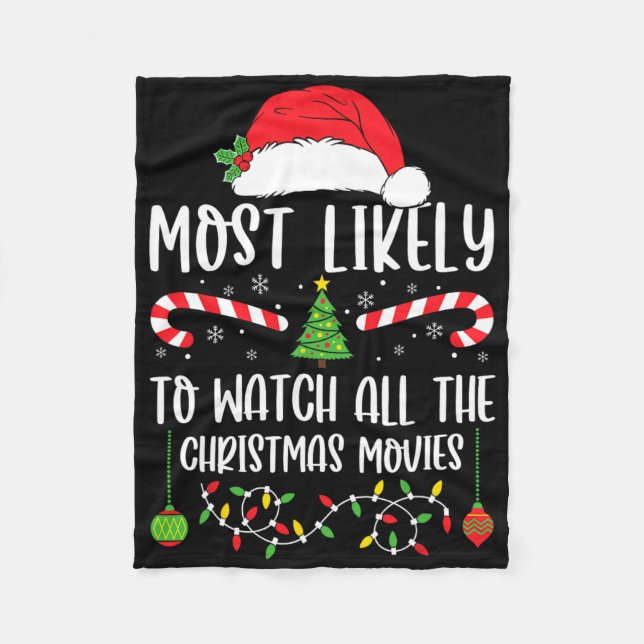 Most Likely To Watch All The Christmas Movies Xmas Fleece Blanket (Front)
