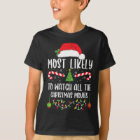 Most Likely To Watch All The Christmas Movies Xmas