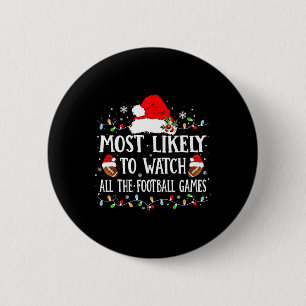 Most Likely To Watch All The Football Games Christ 6 Cm Round Badge