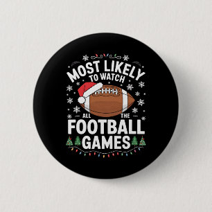 Most Likely To Watch All The Football Games Christ 6 Cm Round Badge