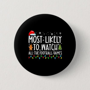 Most Likely To Watch All The Football Games Christ 6 Cm Round Badge
