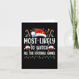 Most Likely To Watch All The Football Games Christ Card