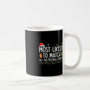 Most Likely To Watch All The Football Games Christ Coffee Mug