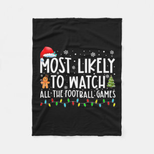 Most Likely To Watch All The Football Games Christ Fleece Blanket