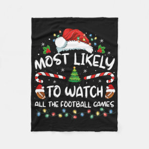 Most Likely To Watch All The Football Games Christ Fleece Blanket