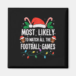 Most Likely To Watch All The Football Games Christ Magnet
