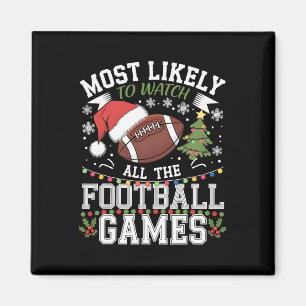 Most Likely To Watch All The Football Games Christ Magnet