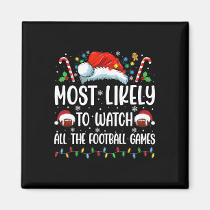 Most Likely To Watch All The Football Games Christ Magnet