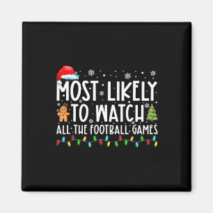 Most Likely To Watch All The Football Games Christ Magnet