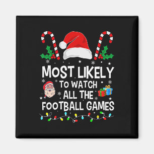 Most Likely To Watch All The Football Games Christ Magnet