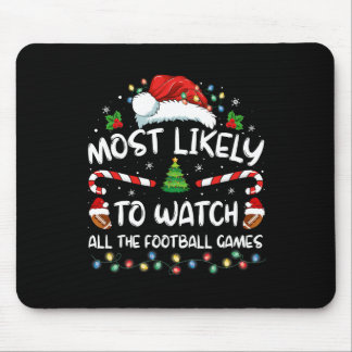 Most Likely To Watch All The Football Games Christ Mouse Pad