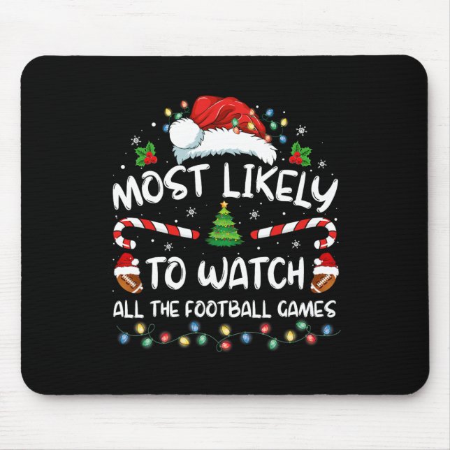 Most Likely To Watch All The Football Games Christ Mouse Pad (Front)