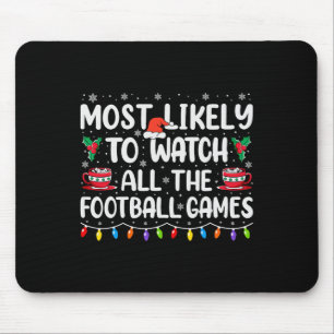 Most Likely To Watch All The Football Games Christ Mouse Pad