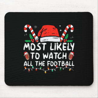 Most Likely To Watch All The Football Games Christ Mouse Pad