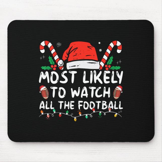 Most Likely To Watch All The Football Games Christ Mouse Pad (Front)