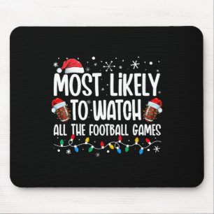 Most Likely To Watch All The Football Games Christ Mouse Pad