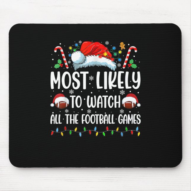 Most Likely To Watch All The Football Games Christ Mouse Pad (Front)